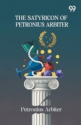The Satyricon Of Petronius Arbiter - Petronius Arbiter - 9789376395422