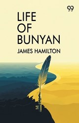 Life Of Bunyan - James Hamilton - 9789376398423