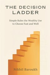 The Decision Ladder - Nikhil Baroukh - 9789376558070