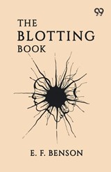 The Blotting Book - E F Benson - 9789376800469