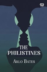 The Philistines - Arlo Bates - 9789376800933