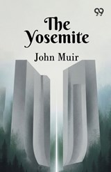 The Yosemite - John Muir - 9789376801381