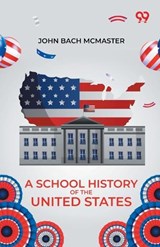 A School History Of The United States - John Bach McMaster - 9789376802043