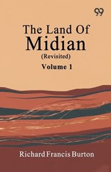 The Land Of Midian (Revisited) - Richard Francis Burton - 9789376802449