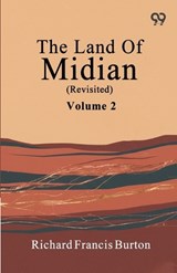 The Land Of Midian (Revisited) - Richard Francis Burton - 9789376805303