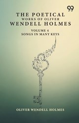 The Poetical Works Of Oliver Wendell Holmes - Oliver Wendell Holmes - 9789376805594