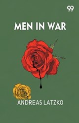 Men In War - Andreas Latzko - 9789376806126