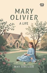 Mary Olivier - May Sinclair - 9789377502218