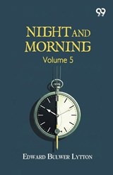 Night And Morning - Edward Bulwer Lytton Lytton - 9789377502515