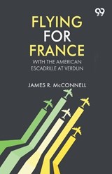 Flying For France - James R McConnell - 9789377504557