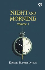 Night And Morning - Edward Bulwer Lytton Lytton - 9789377505486