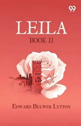 Leila - Edward Bulwer Lytton Lytton - 9789377507213