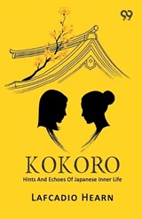 Kokoro - Lafcadio Hearn - 9789377507558