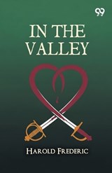 In The Valley - Harold Frederic - 9789377507725