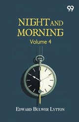 Night And Morning - Edward Bulwer Lytton Lytton - 9789377509101