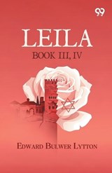Leila - Edward Bulwer Lytton Lytton - 9789377509330