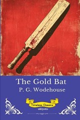 The Gold Bat Timeless Classics - P G Wodehouse - 9789377525972