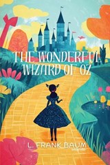 The Wonderful Wizard of Oz Timeless Classics - L Frank Baum - 9789377526146