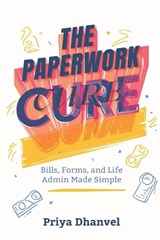 The Paperwork Cure - Priya Dhanvel - 9789377784829