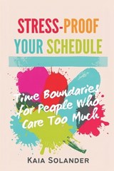 Stress-Proof Your Schedule - Kaia Solander - 9789377785772