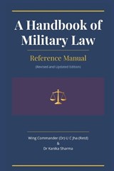 A Handbook of Military Law - Wg Cdr Uc Jha ; Kanika Sharma - 9789377940201