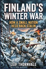 Finland's Winter War - Leif Thornvale - 9789377942571