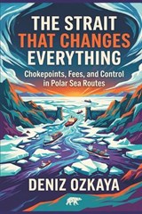 The Strait That Changes Everything - Deniz Ozkaya - 9789377945732