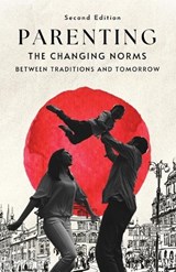 Parenting, The Changing Norms, Second Edition - Sivaram Raghavan - 9789378250316