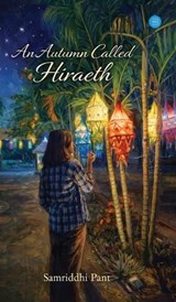 An Autumn called Hiraeth - Samriddhi Pant - 9789378257575