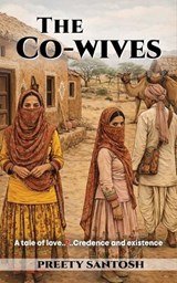 The Co-wives - Preety Santosh - 9789378258152