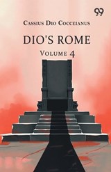 Dio's Rome - Cassius Dio Cocceianus - 9789378305238