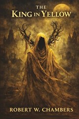 The King in Yellow - Robert W Chambers - 9789378643408