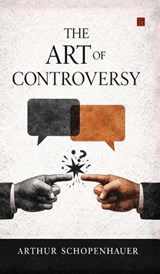 The Art Of Controversy - Arthur Schopenhauer - 9789378643576