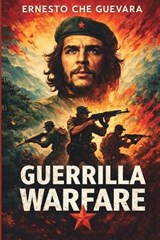 Guerrilla Warfare - Ernesto Che Guevara - 9789378644153