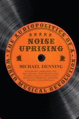 Noise Uprising - Michael Denning - 9789380118321