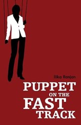 Puppet on the Fast Track - Ilika Ranjan - 9789380154862