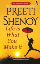 Life is What You Make it - Preeti Shenoy ; Smita Singh - 9789380349305
