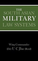 The South Asian Military Law Systems - JHA,  U. C. - 9789380502434