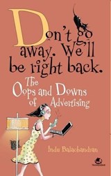 Don't Go Away, We'll be Right Back - Indu Balachandran - 9789380658698