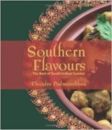 Southern Flavours: The Best of South Indian Cuisine - Chandra Padmanabhan - 9789381626283