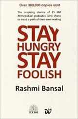 Stay Hungry Stay Foolish - Rashmi Bansal - 9789381626719