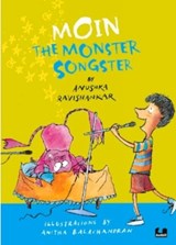 Moin the Monster Songster - Anushka Ravishankar - 9789381626917