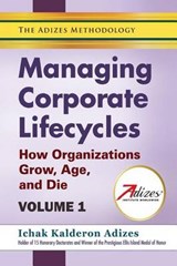 Managing Corporate Lifecycles - Volume 1 - ADIZES,  Ichak Kalderon - 9789381860540