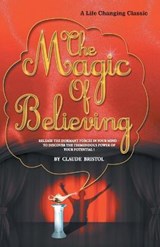 The Magic of Believing - BRISTOL,  Claude M. - 9789381860779