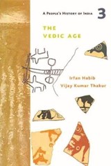 A People's History of India 3 - The Vedic Age - Irfan Habib ; Vijay Thakur - 9789382381716