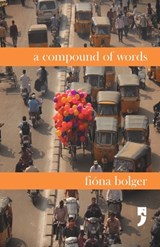 A Compound of Words - Fiona Bolger - 9789382579755