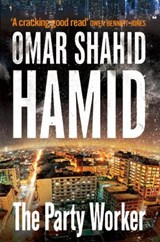 The Party Worker - Omar Shahid Hamid - 9789382616962