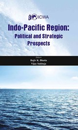 Indo Pacific Region - Rajiv K. Bhatia ; Sakhuja Vijay - 9789382652632