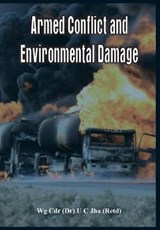 Armed Conflict and Environmental Damage - Dr. U. C. Jha - 9789382652779