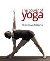 The Power of Yoga - Yamini Muthanna - 9789383202010